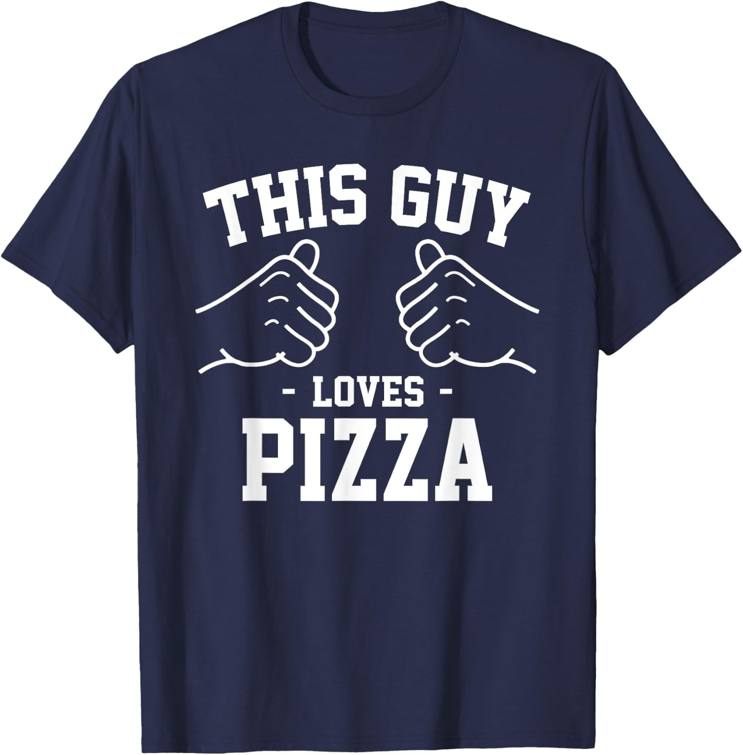 This Guy Loves Pizza T-Shirt - T-Shirt | Navy