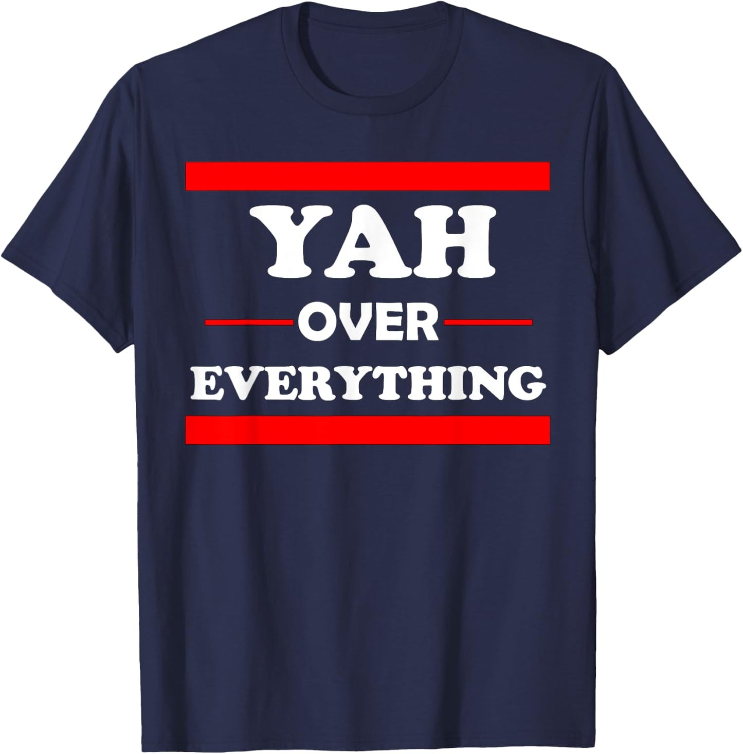 Yah Over Everything " Hebrew Bible God " T-Shirt - T-Shirt | Navy