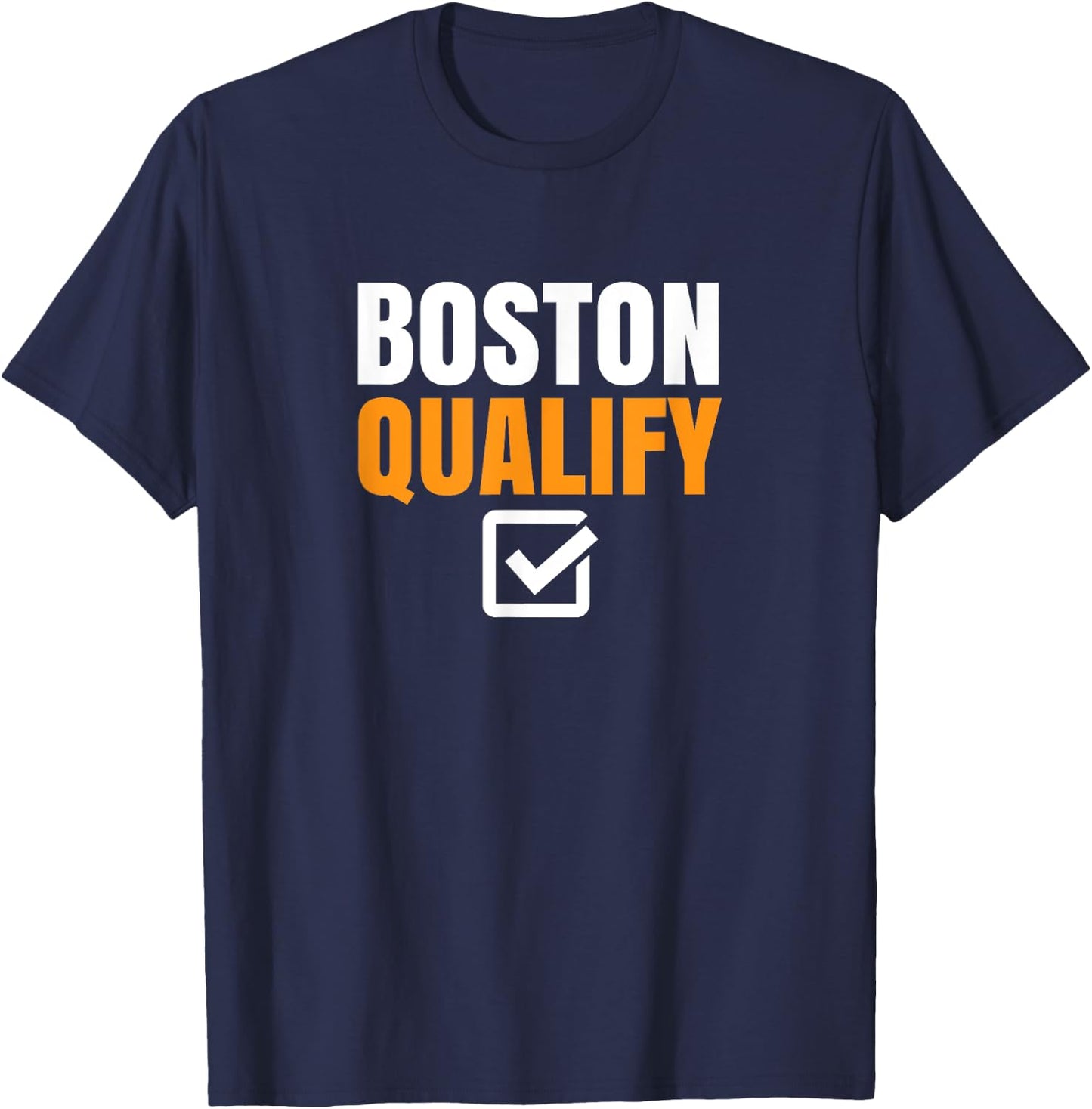 Boston Qualify Qualifier Marathon Runner Qualified T T-Shirt - T-Shirt | Navy