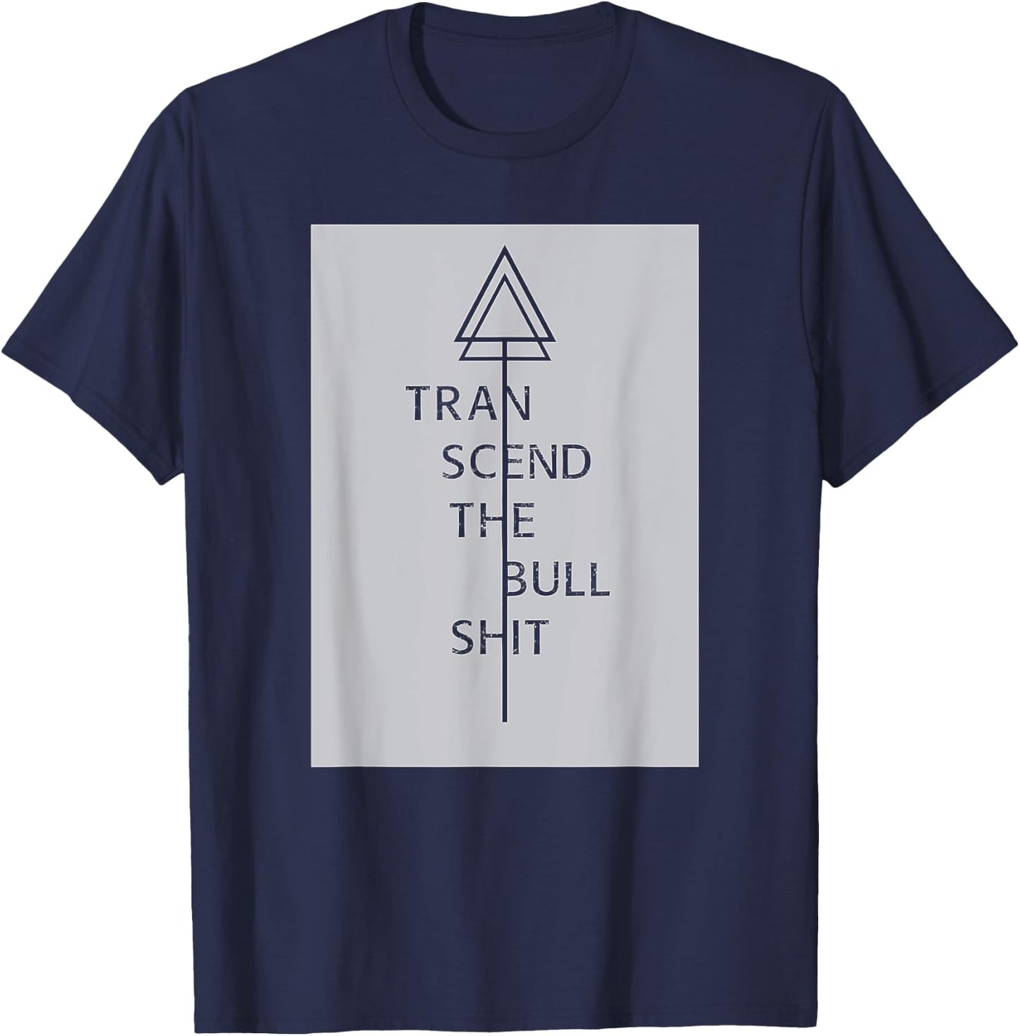 Transcend the Bull sh*t Yoga/ Camping Wear T-Shirt - T-Shirt | Navy