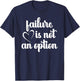 Go Red - Failure is not an Option - Heart Disease Awareness T-Shirt - T-Shirt | Navy