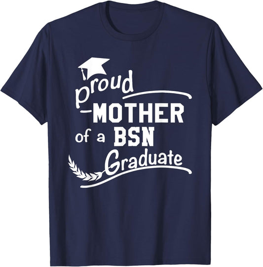 Women's Proud Mother Of BSN Nursing Graduate BSN Mom T-Shirt - T-Shirt | Navy