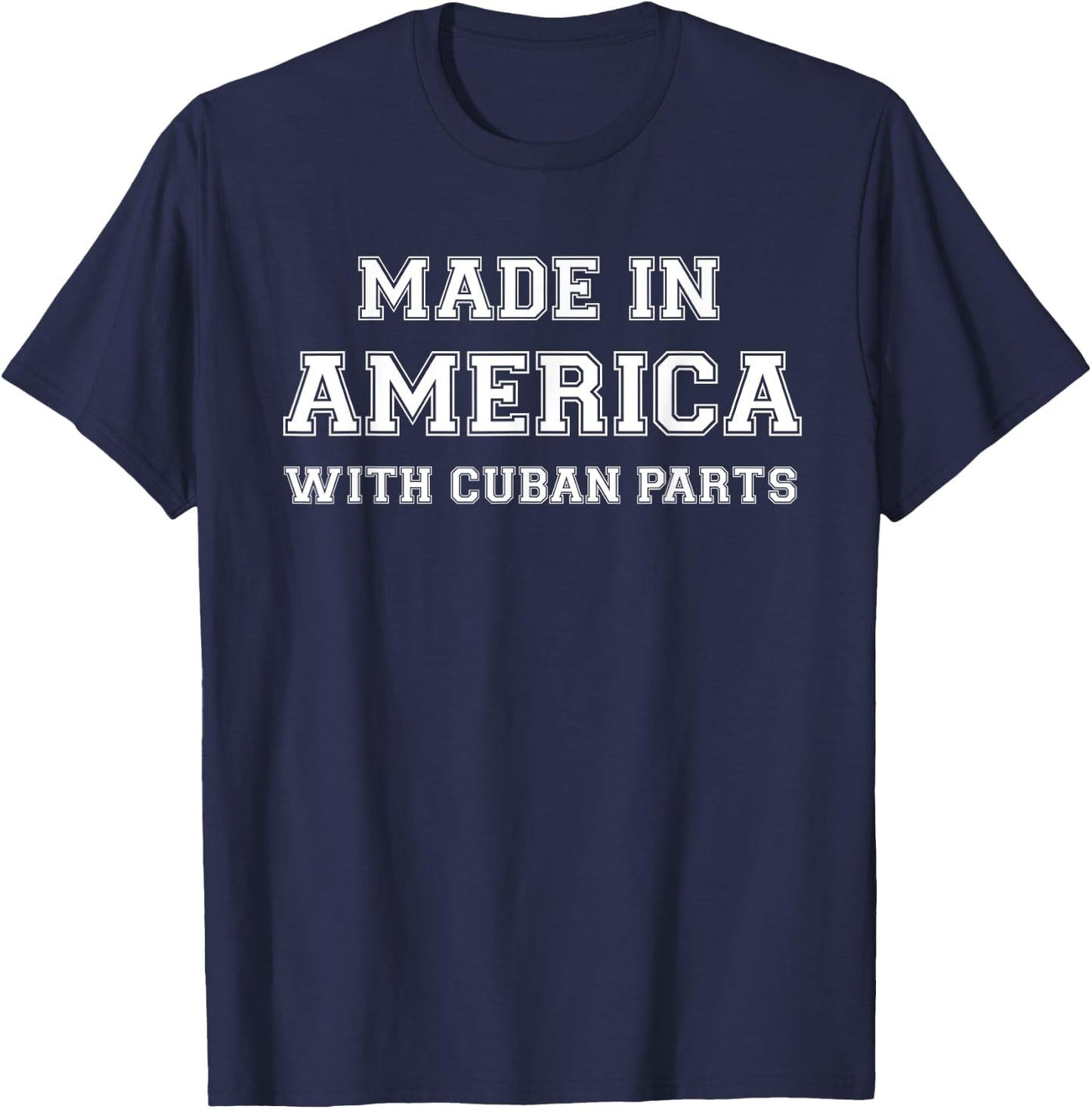 MADE IN AMERICA WITH CUBAN PARTS Cuba USA T-Shirt - T-Shirt | Navy