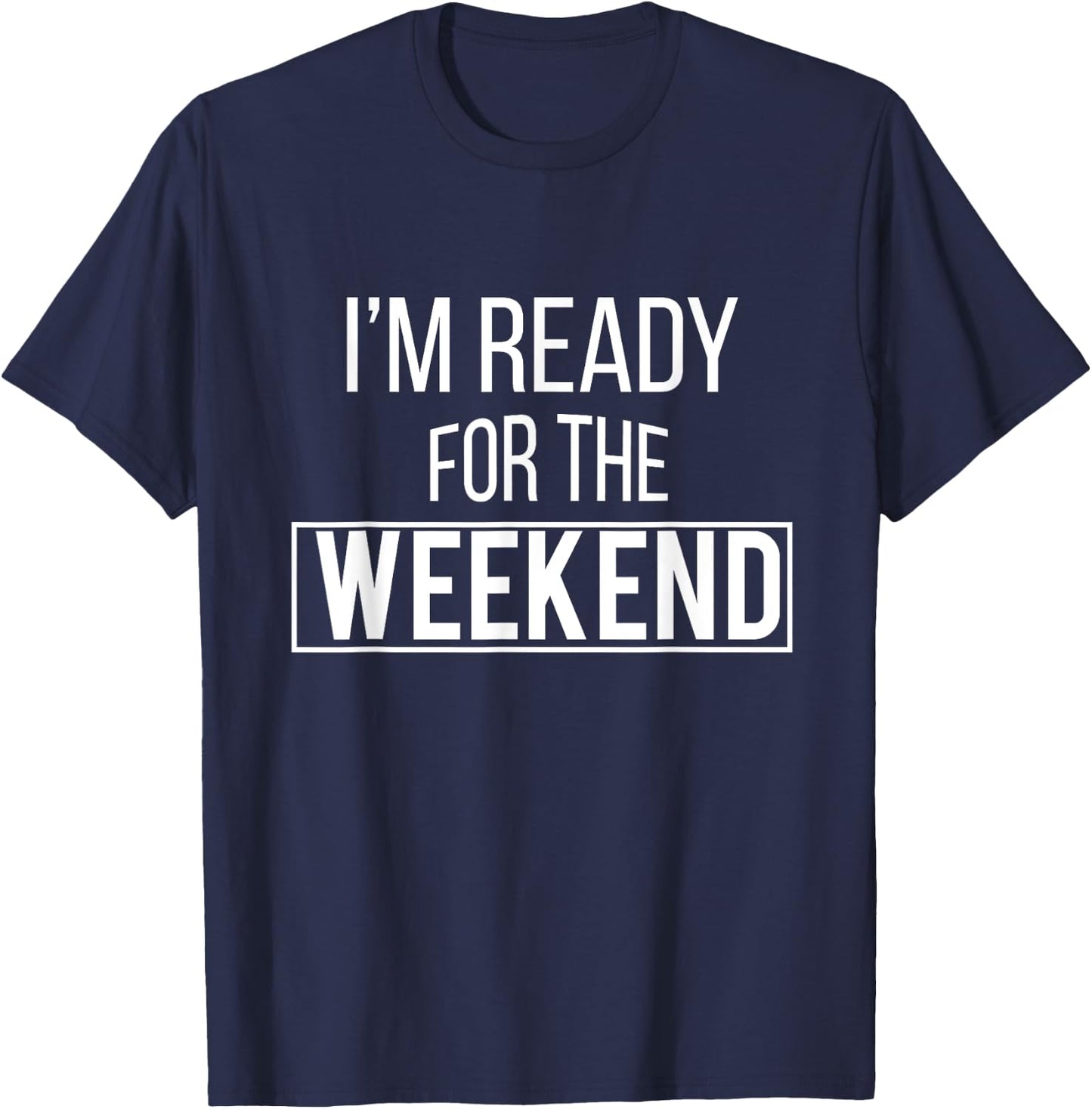 Weekend Ready - Vacation T Shirt - Relaxed T-Shirt - T-Shirt | Navy