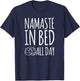 Namaste In Bed All Day Funny Yoga T-Shirt - T-Shirt | Navy