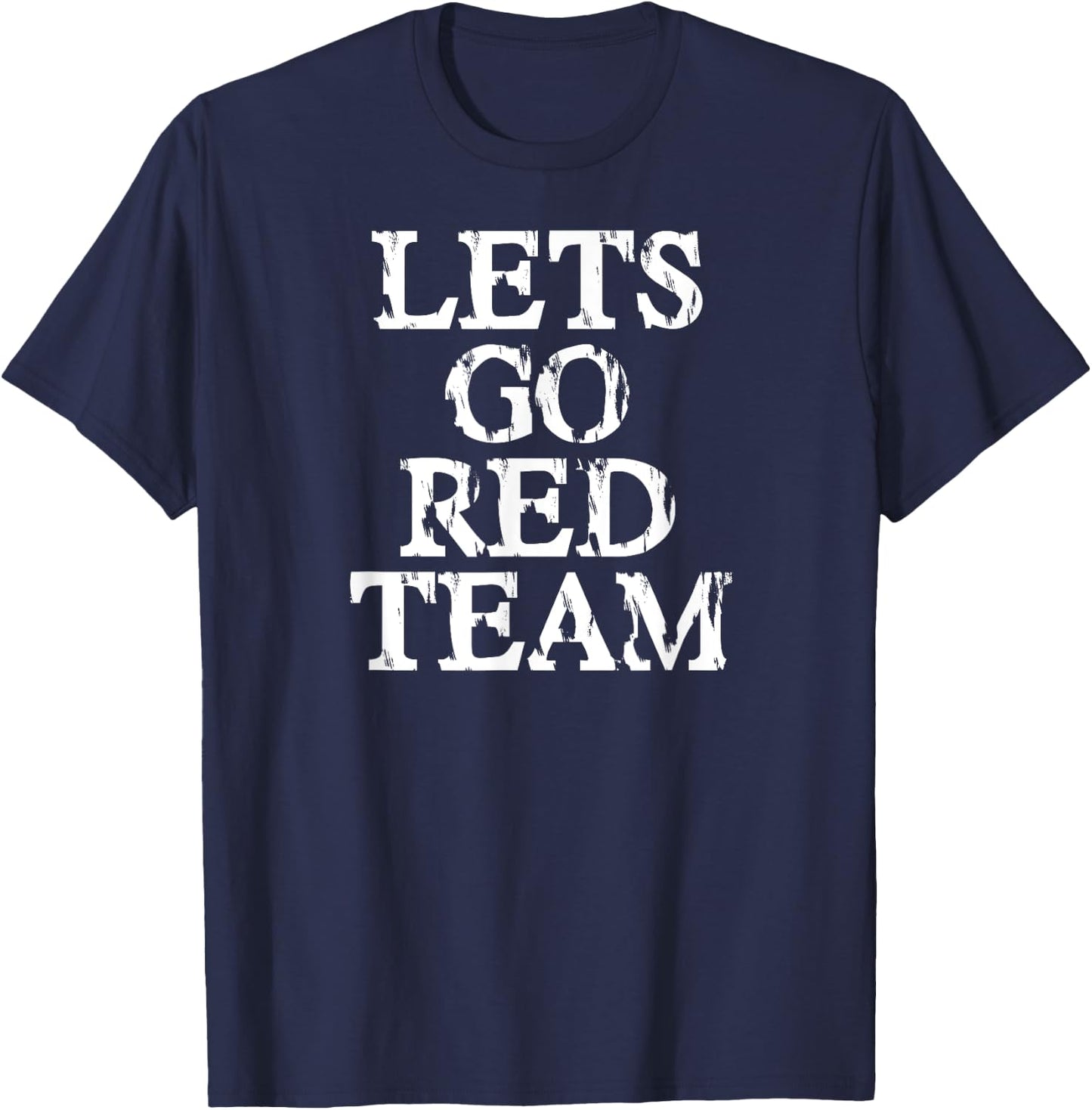 Lets Go Red Team Shirt for Families Whose Kids Play Sports T-Shirt - T-Shirt | Navy