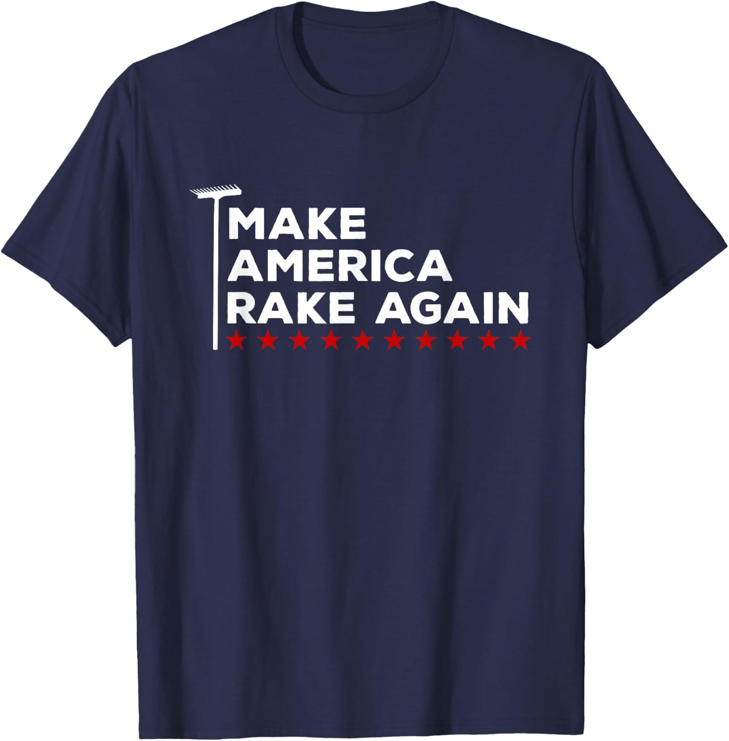Make America Rake Again Funny Pun Raking Leaves Fall T-Shirt - T-Shirt | Navy
