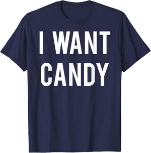 I want candy T Shirt - Cool sweet party gift Halloween T-Shirt - T-Shirt | Navy
