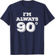 Im Always 90 Degrees Right Math Teacher Funny Gift T-Shirt - T-Shirt | Navy