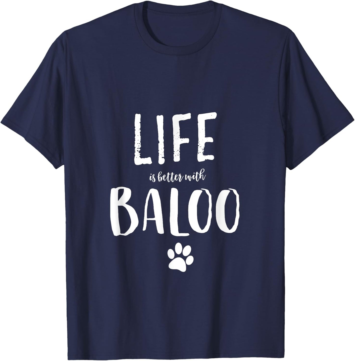Life ist better with Baloo Dog Name Gift Shirt Men Women Girls Kids T-Shirt - T-Shirt | Navy