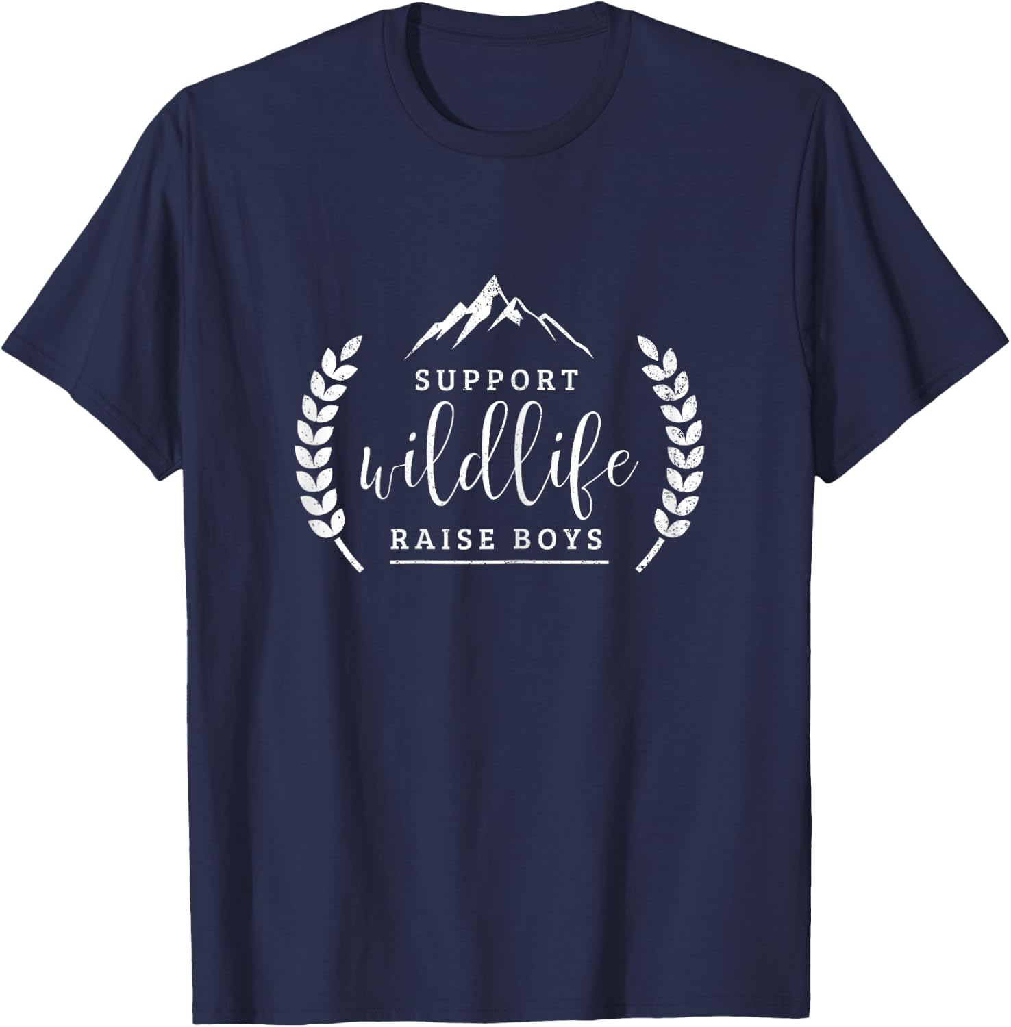 Support Wildlife Raise Boys Shirt Funny Mom T-Shirt - T-Shirt | Navy