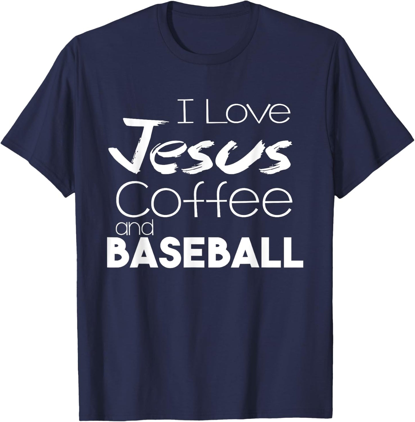 I Love Jesus Coffee And Baseball Christian Shirts Sports T-Shirt - T-Shirt | Navy