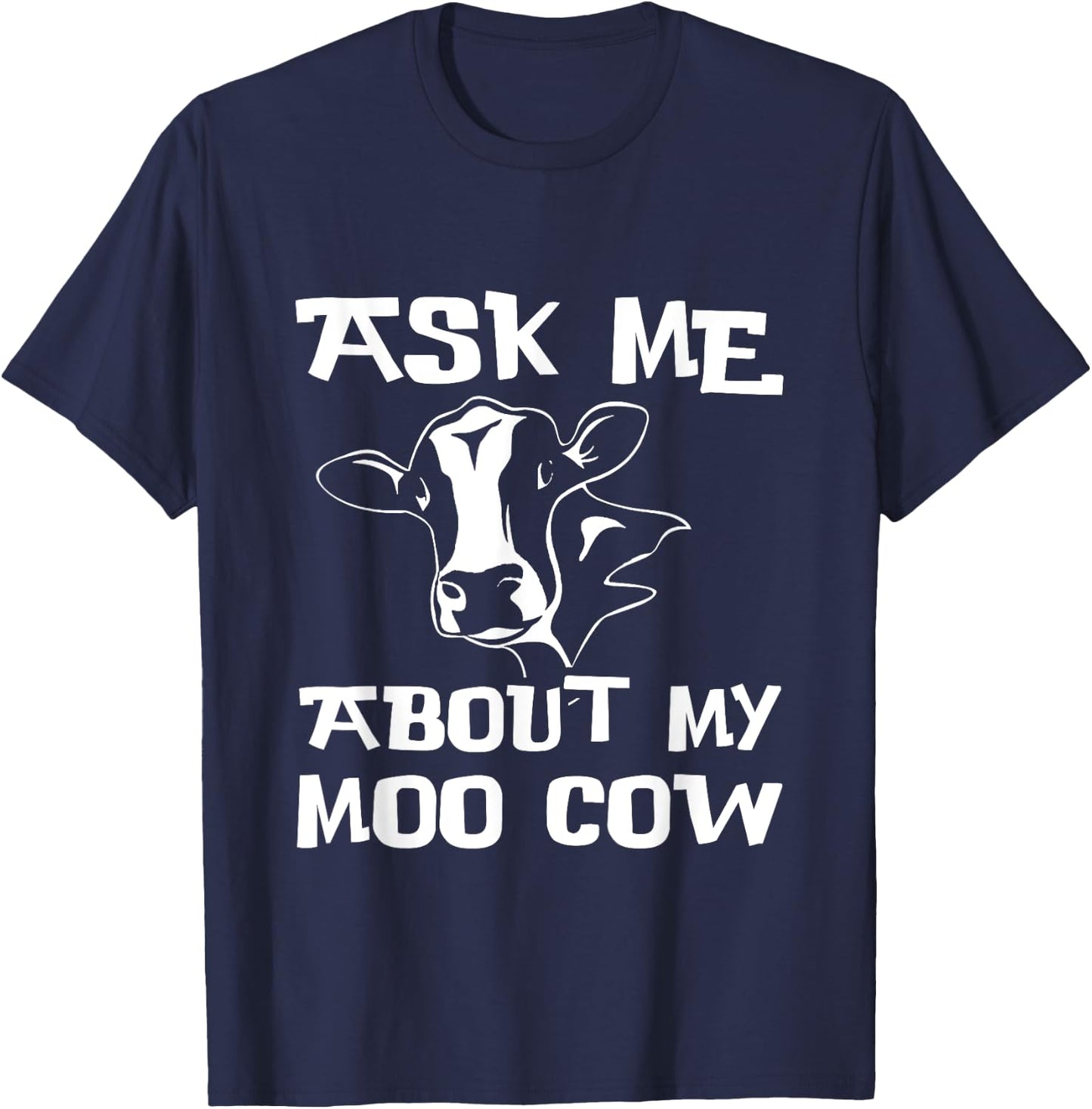 Ask me about my moo cow Farmer Kids Fun T-Shirt - T-Shirt | Navy
