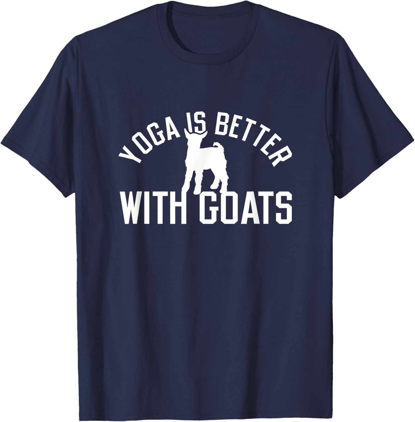 Yoga Is Better With Goats Funny Goat Yoga T-Shirt - T-Shirt | Navy