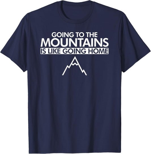 Going to the Mountains is Like Going Home Hiking T Shirt T-Shirt - T-Shirt | Navy