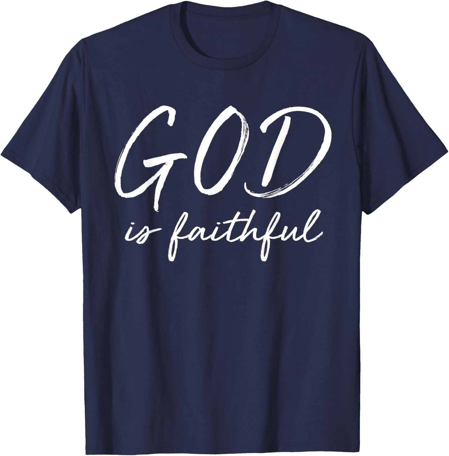God is Faithful Cute Biblical Christian Faith T-Shirt - T-Shirt | Navy