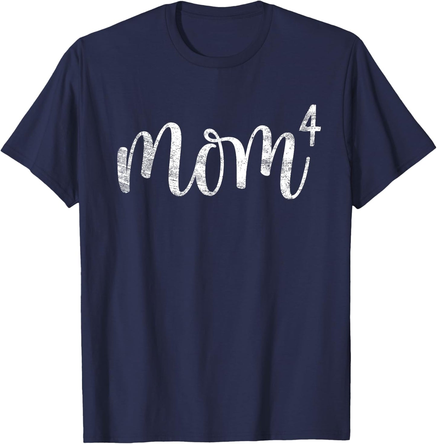 Mom4 Mom of 4 Mother of Four Kids Mama Gifts Mothers Day T-Shirt - T-Shirt | Navy