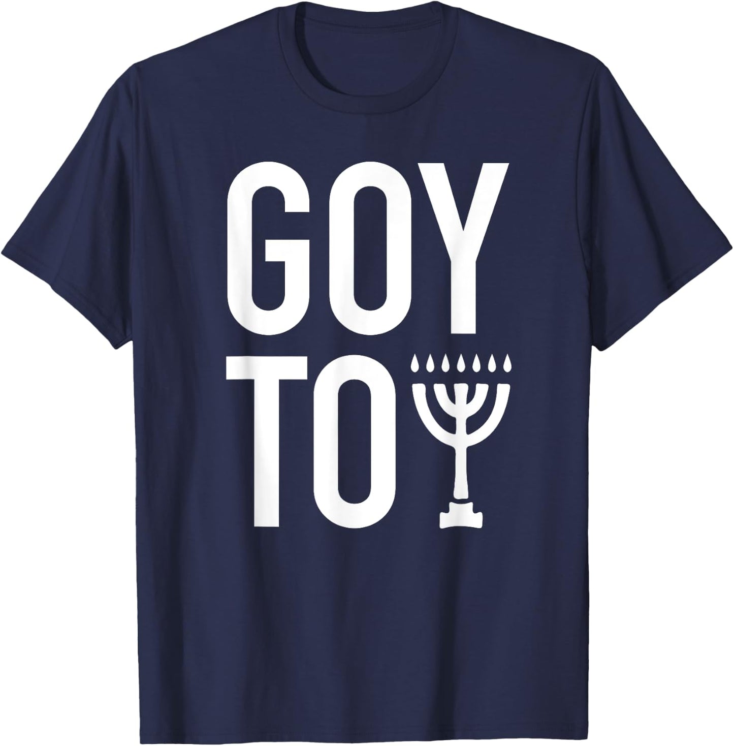 Goy Toy Menorah Funny Gift Shirt T-Shirt - T-Shirt | Navy