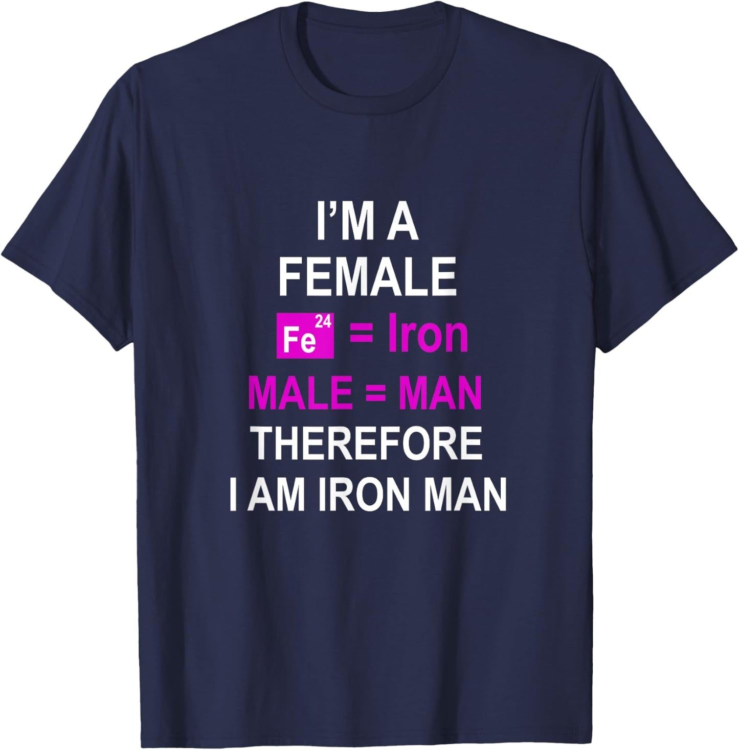 I'm a female therefore I am man of iron exercise workout run T-Shirt - T-Shirt | Navy