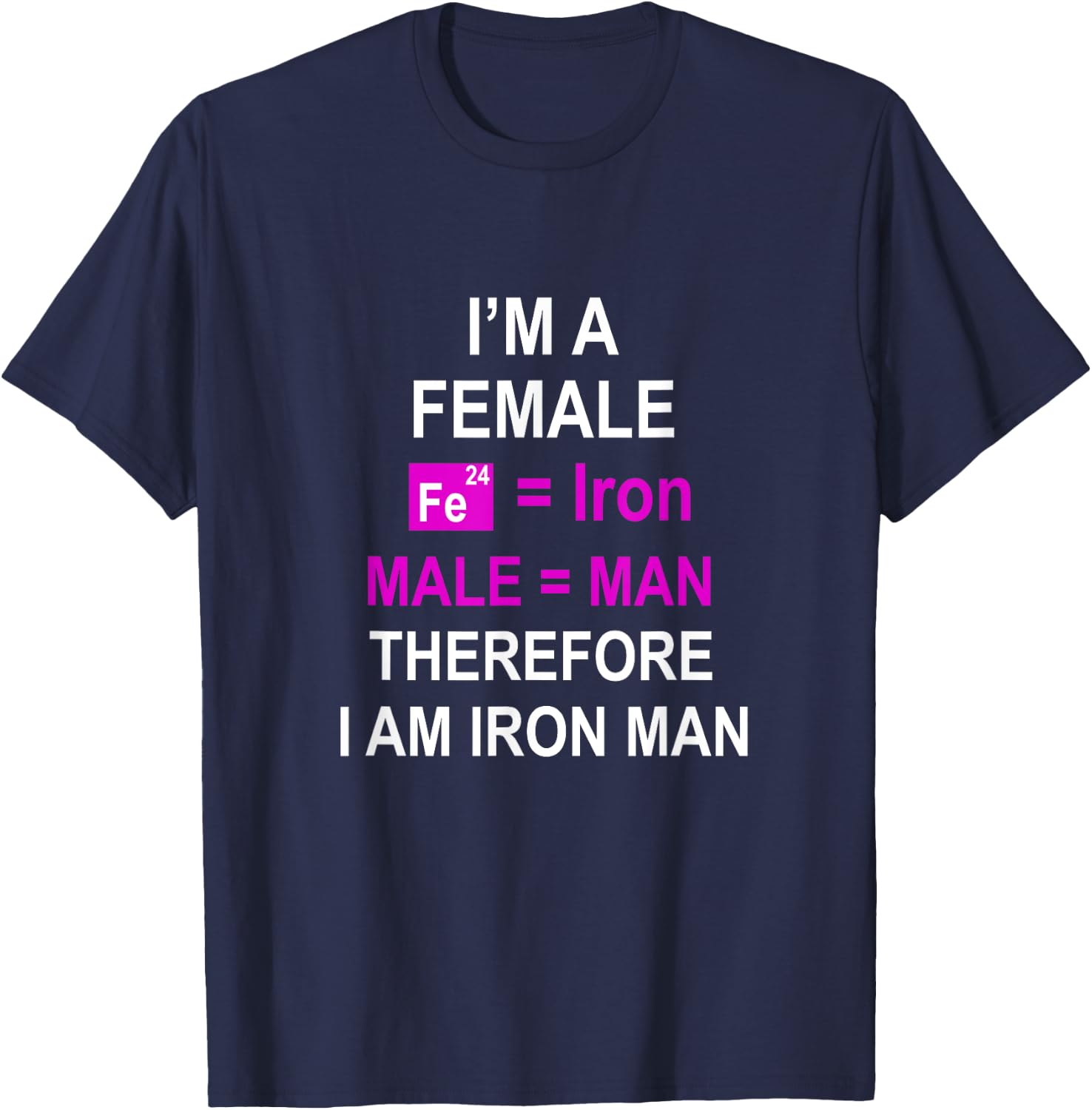 I'm a female therefore I am man of iron exercise workout run T-Shirt - T-Shirt | Navy