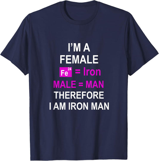 I'm a female therefore I am man of iron exercise workout run T-Shirt - T-Shirt | Navy