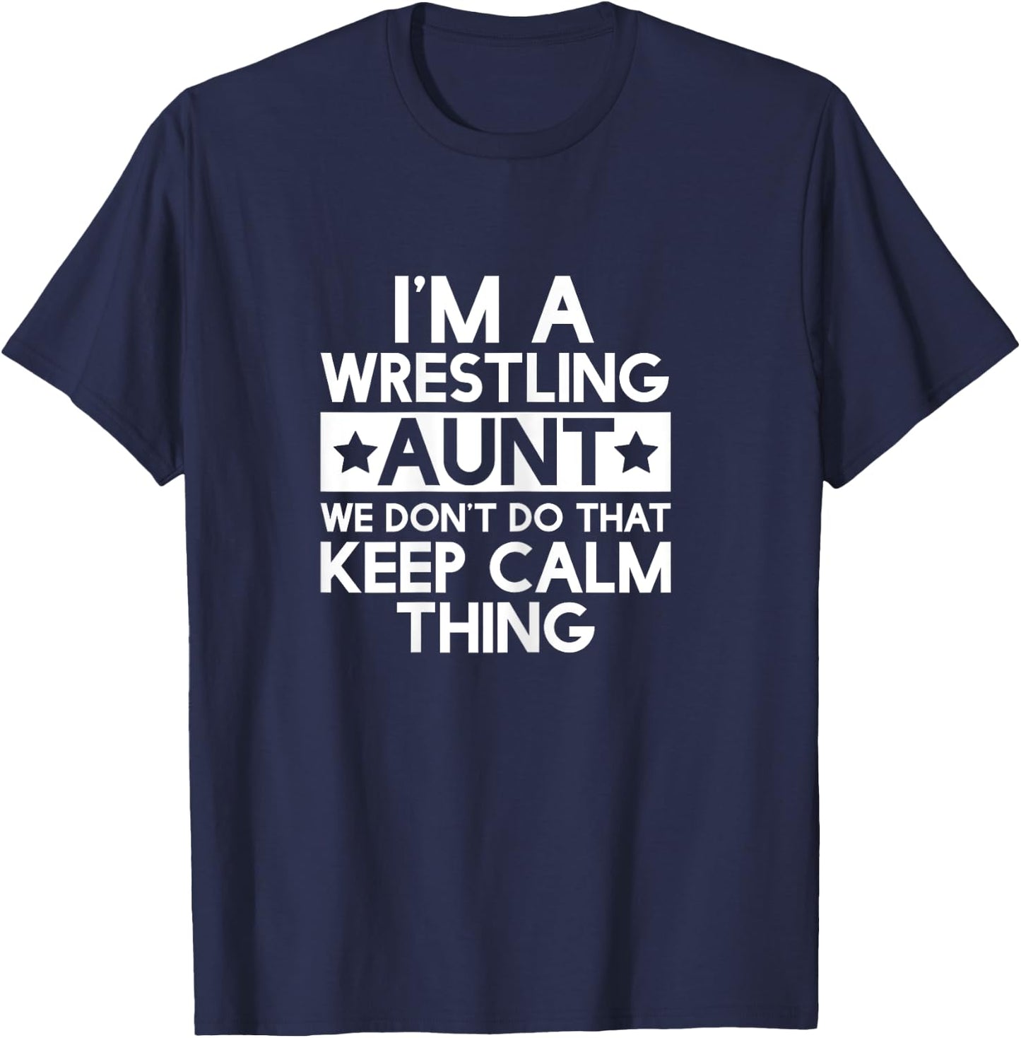 Wrest Wrestling Aunt Funny Aunts Auntie T Shirt Gifts T-Shirt - T-Shirt | Navy