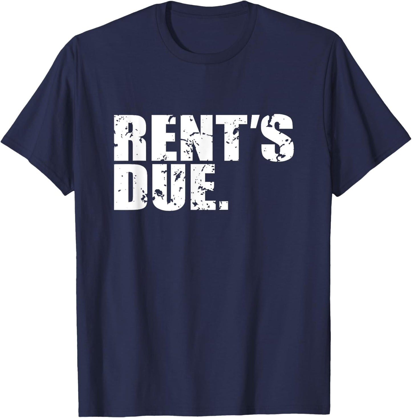 Rent's Due work hard bodybuilder weightlifting distressed T-Shirt - T-Shirt | Navy