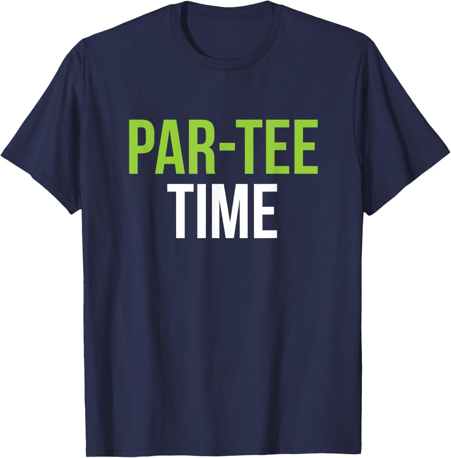 PAR- Time Party Fun Drinking Beer Golf Golfing T-Shirt - T-Shirt | Navy