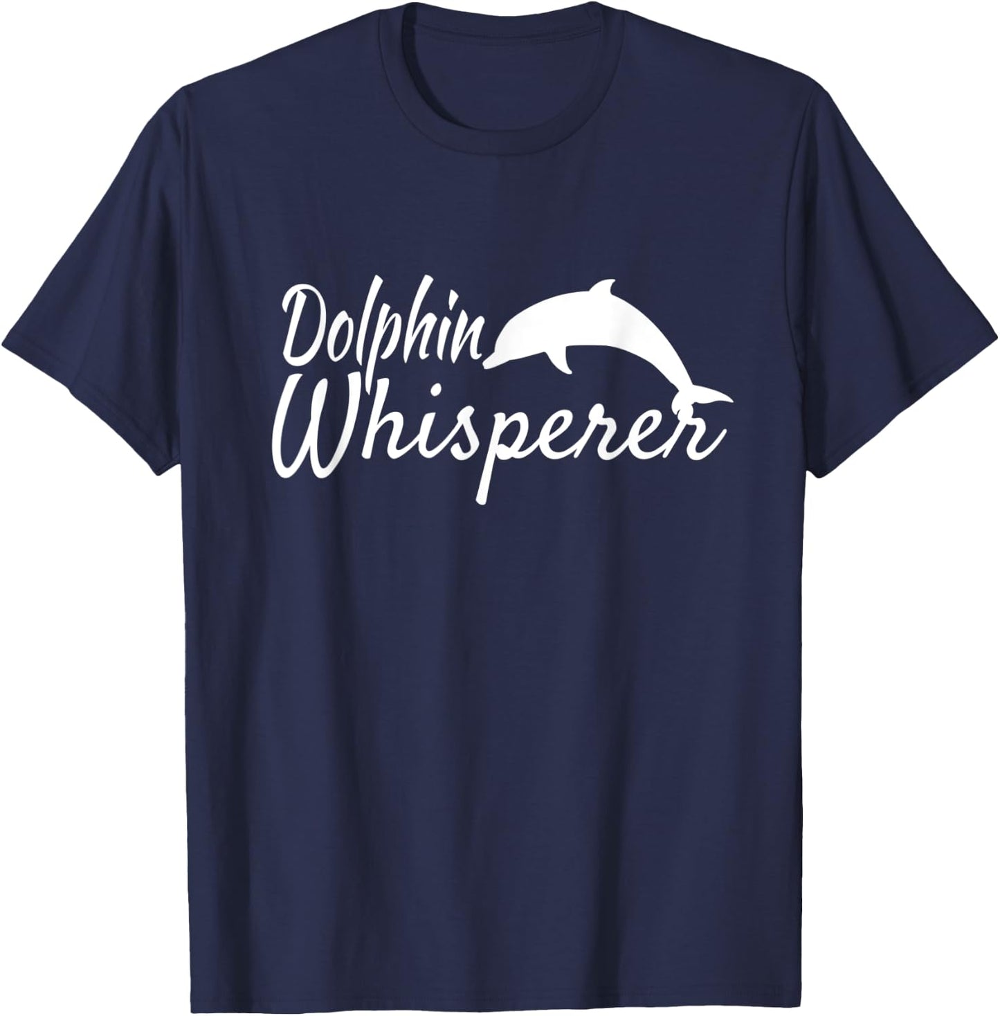 Dolphin Whisperer T Shirt Animal Lover T-Shirt - T-Shirt | Navy