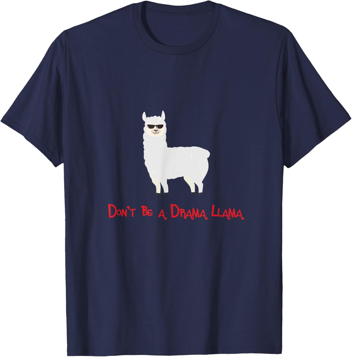 Cute and Funny Don't be a Drama Llama T-Shirt - T-Shirt | Navy