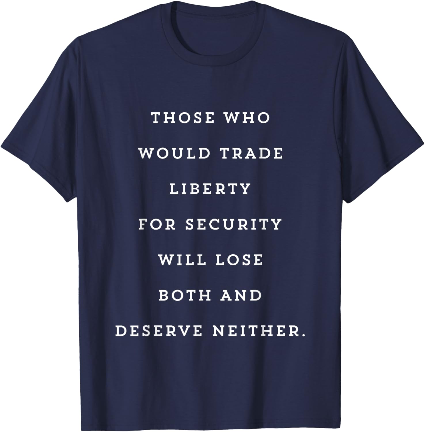 Don't Trade Liberty for Security Libertarian T-Shirt - T-Shirt | Navy