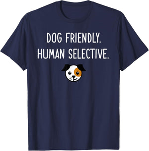 Dog Friendly Human Selective Dog Lover Introvert Gift T-Shirt - T-Shirt | Navy