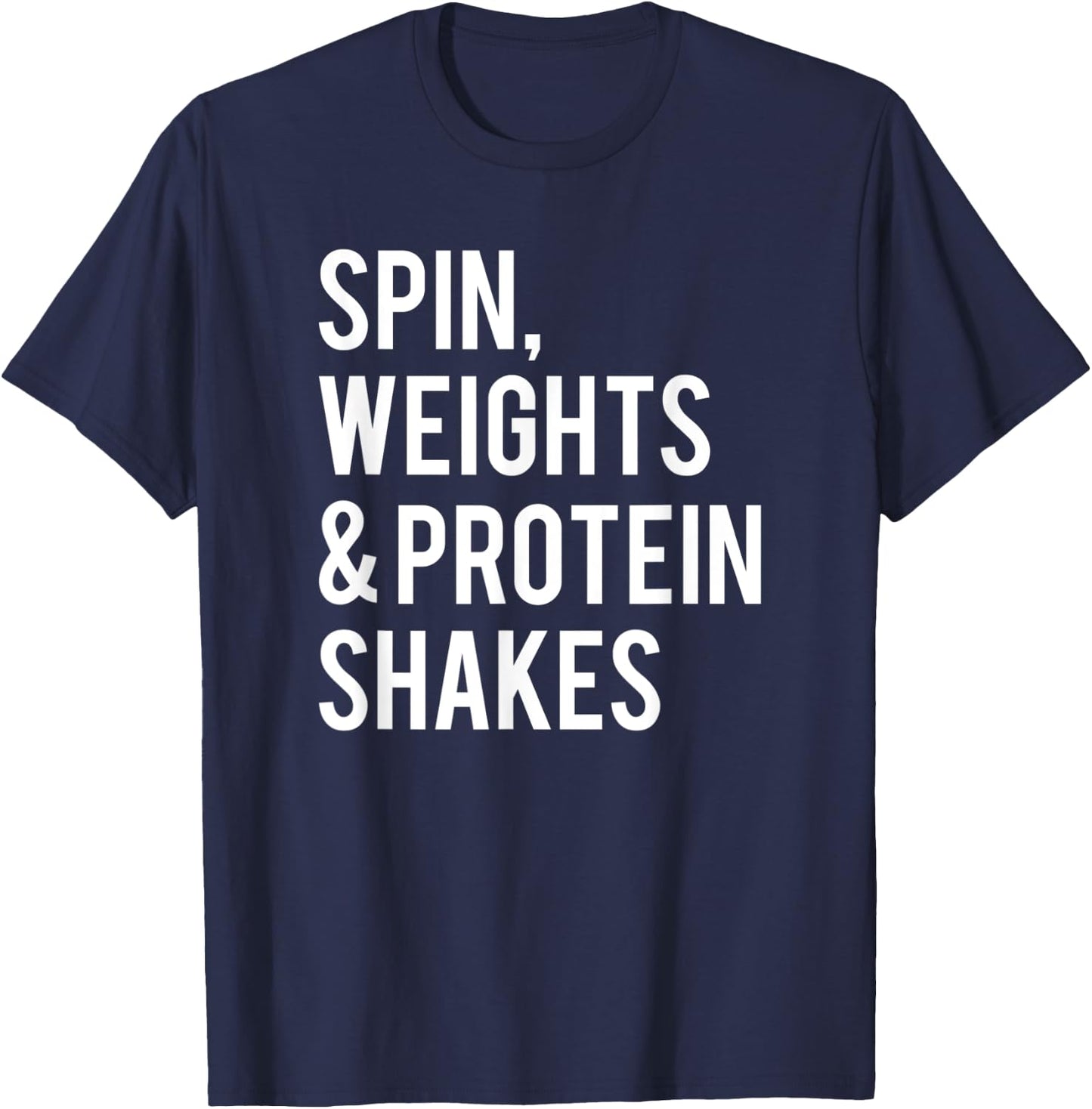 Spin Weights Protein Shakes Funny Workout Gym Spinning Class T-Shirt - T-Shirt | Navy
