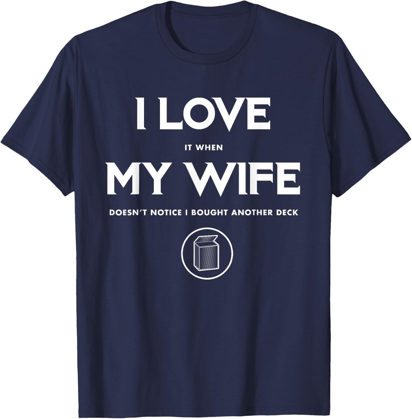 Funny TCG Trading Card Game - I Love My Wife Small T-Shirt - T-Shirt | Navy