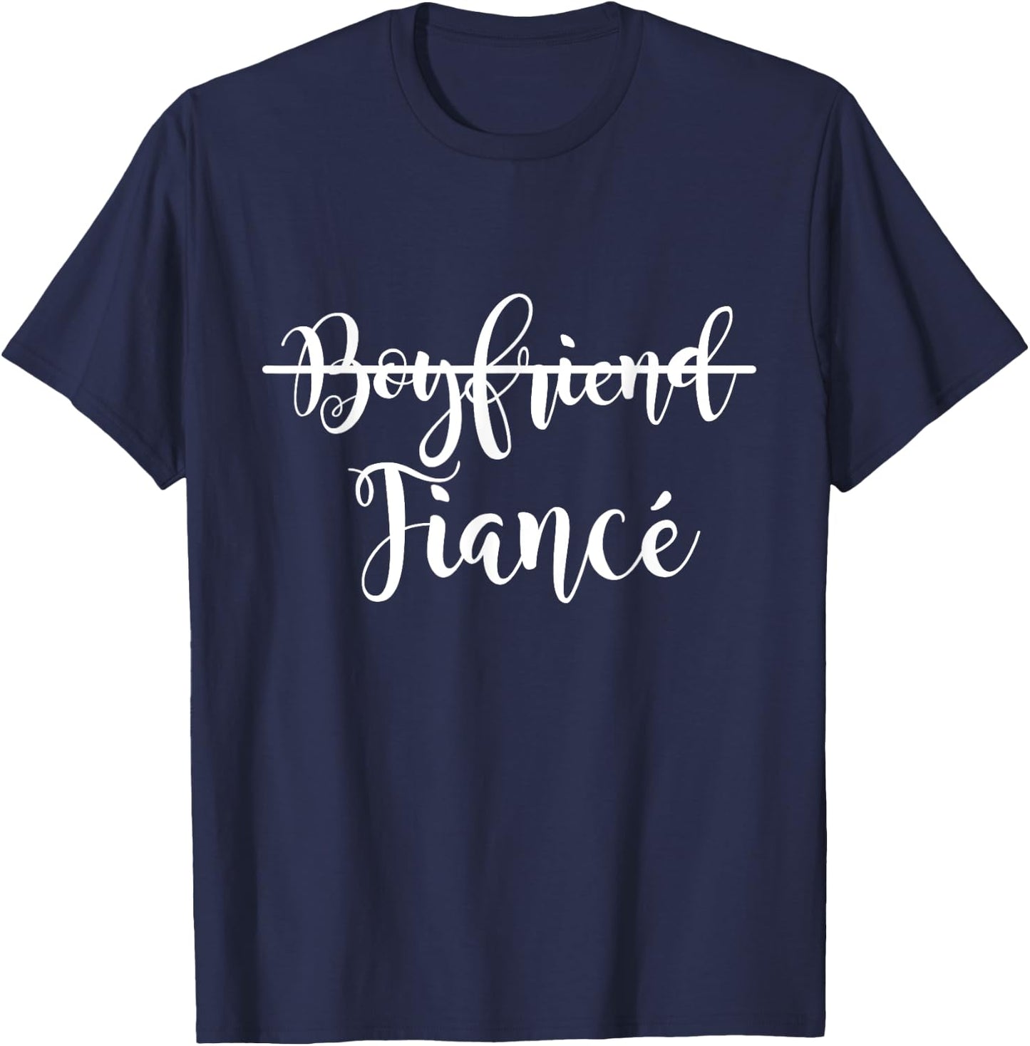Boyfriend Fiance Present Couple Engagement Just Engaged T-Shirt - T-Shirt | Navy