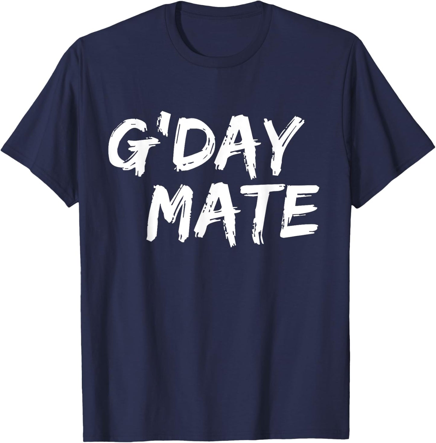 G'day Mate - Funny Australian (Ozzie) Slang - Great Travel T-Shirt - T-Shirt | Navy