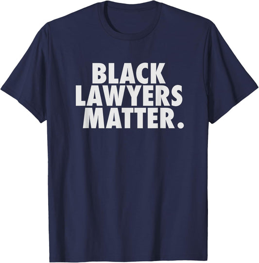 Black Lawyers Matter Gifts Women Attorney T-Shirt - T-Shirt | Navy