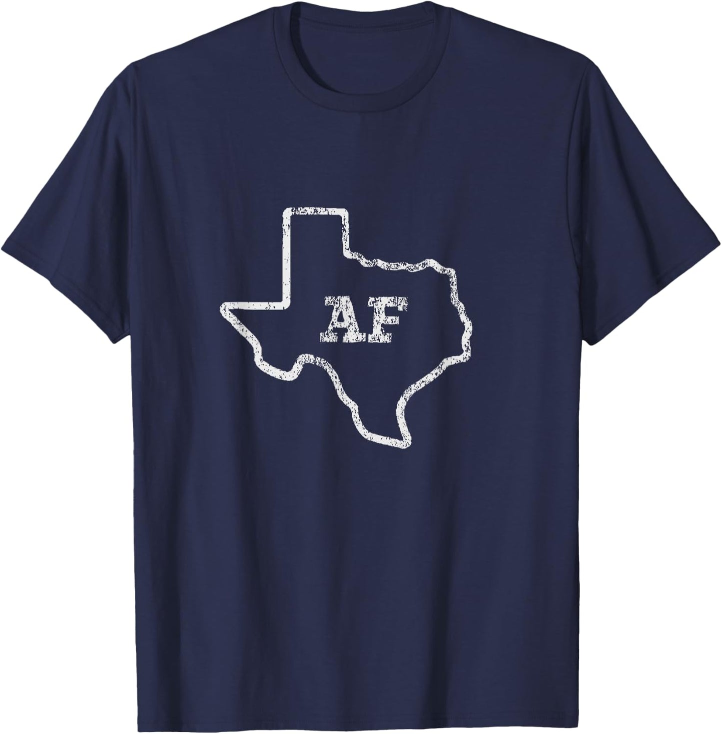 Texas Gifts Home State AF Vintage Distressed Cool T Shirt T-Shirt - T-Shirt | Navy