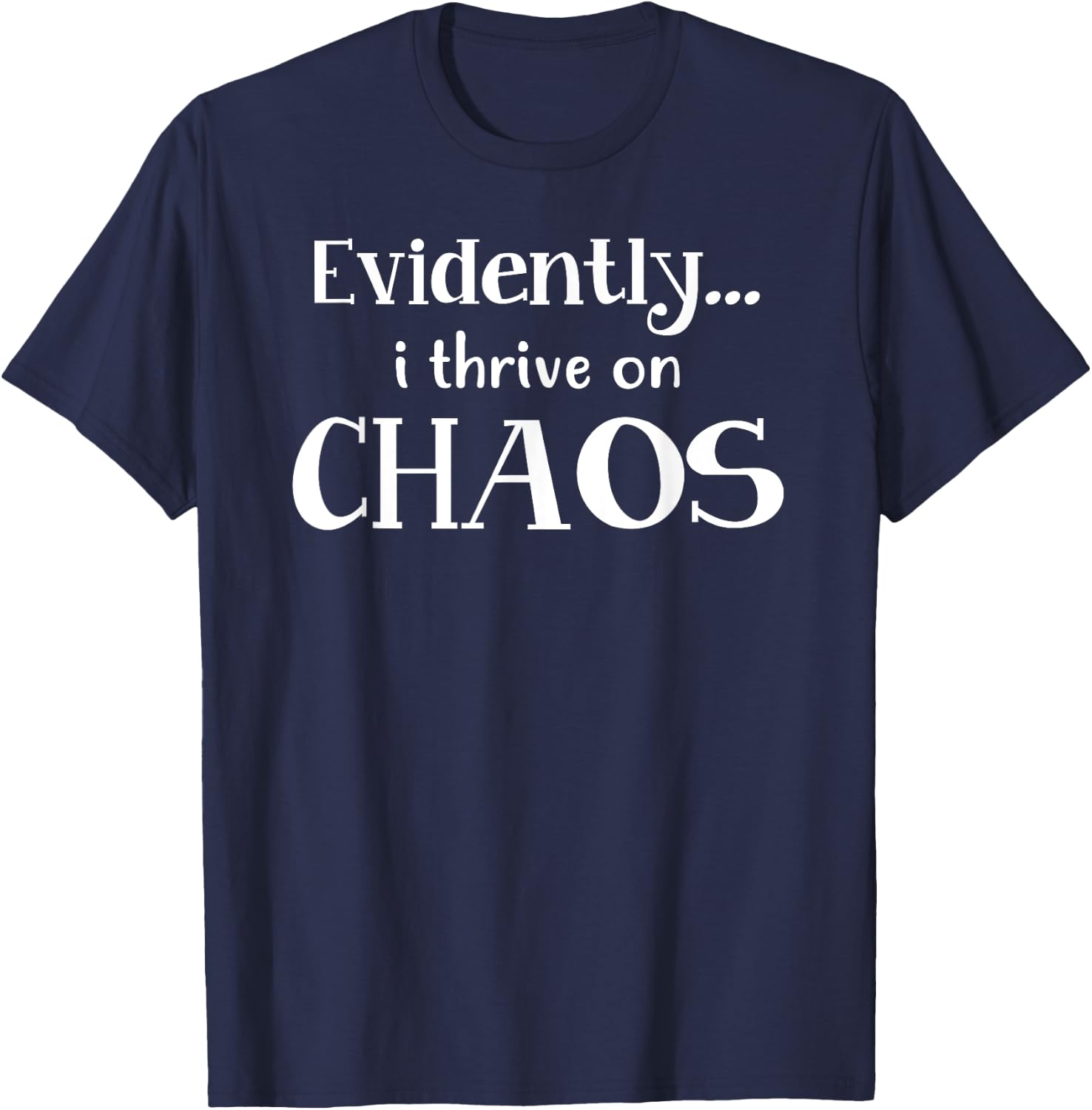 Funny Chaos T Shirt T-Shirt - T-Shirt | Navy