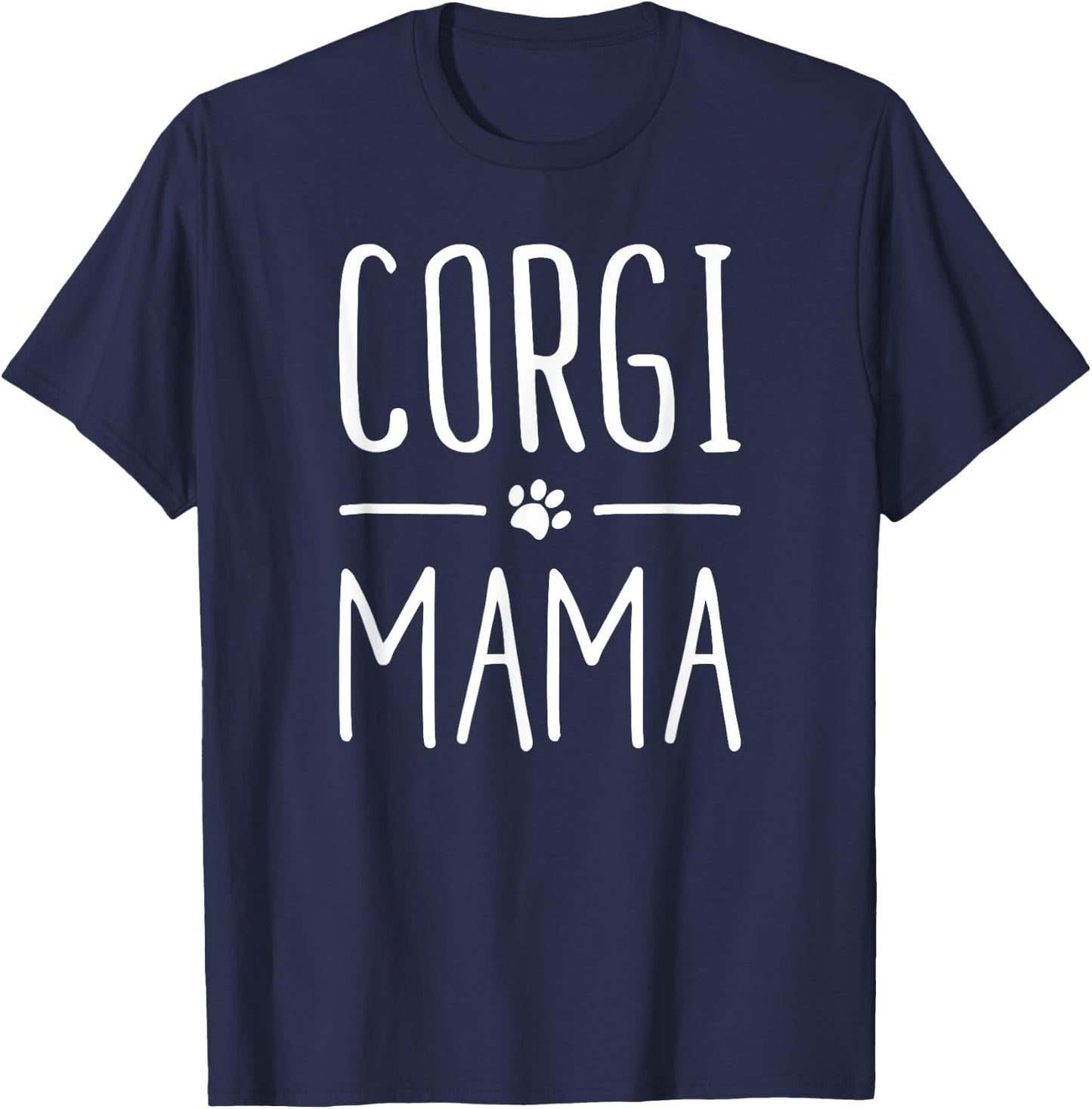 Corgi Mama puppy animal canine cute fun dog mom love shirt T-Shirt - T-Shirt | Navy