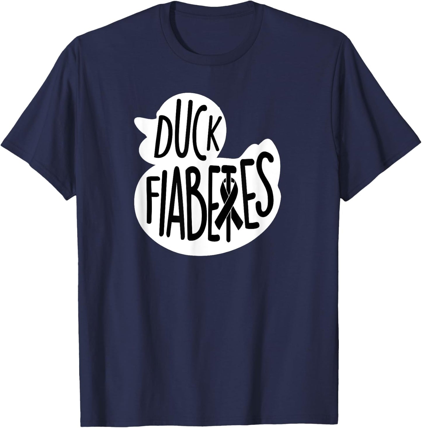 Duck Fiabetes Type1 t1 Diabetes T Shirt Women Funny T-Shirt - T-Shirt | Navy