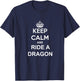 Keep Calm And Ride A Dragon Dragon Trainer Rider T-Shirt - T-Shirt | Navy