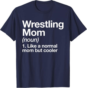 Wrestling Mom Definition Funny & Sassy Sports T-Shirt - T-Shirt | Navy