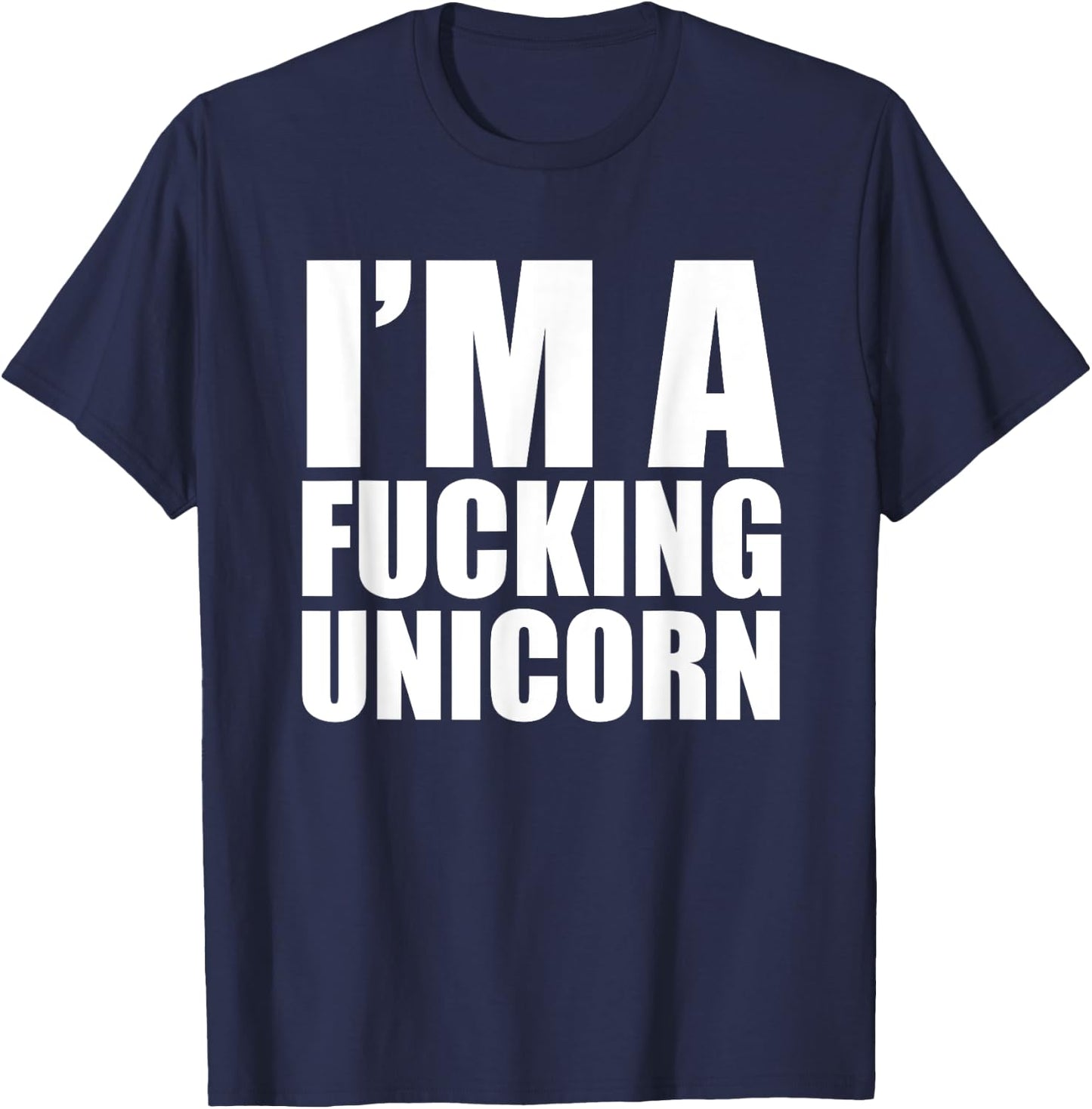 I'm a fucking Unicorn Lazy Halloween Costume Shirt T-Shirt - T-Shirt | Navy