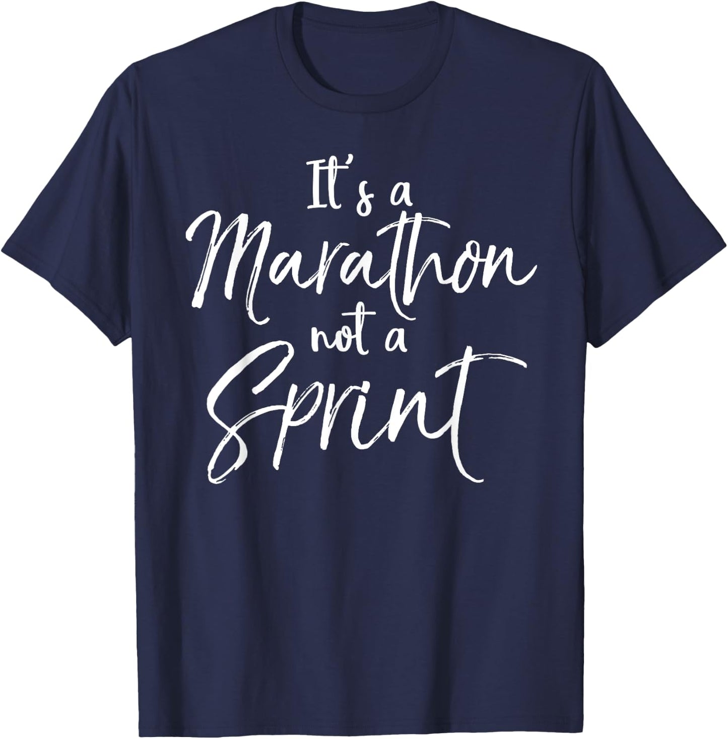 Funny Running Quote for Runners It's A Marathon Not A Sprint T-Shirt - T-Shirt | Navy