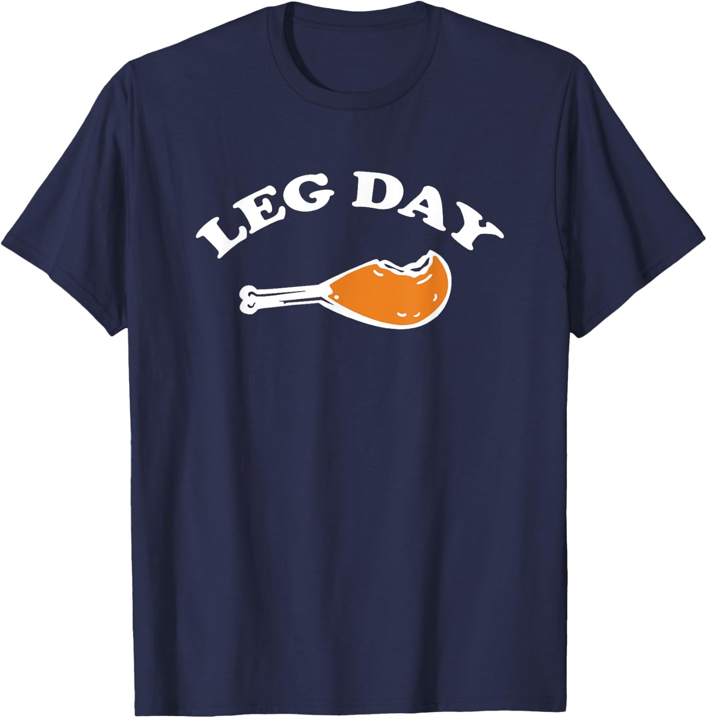 Leg Day Funny Turkey Leg Drumstick gym workout T-Shirt - T-Shirt | Navy