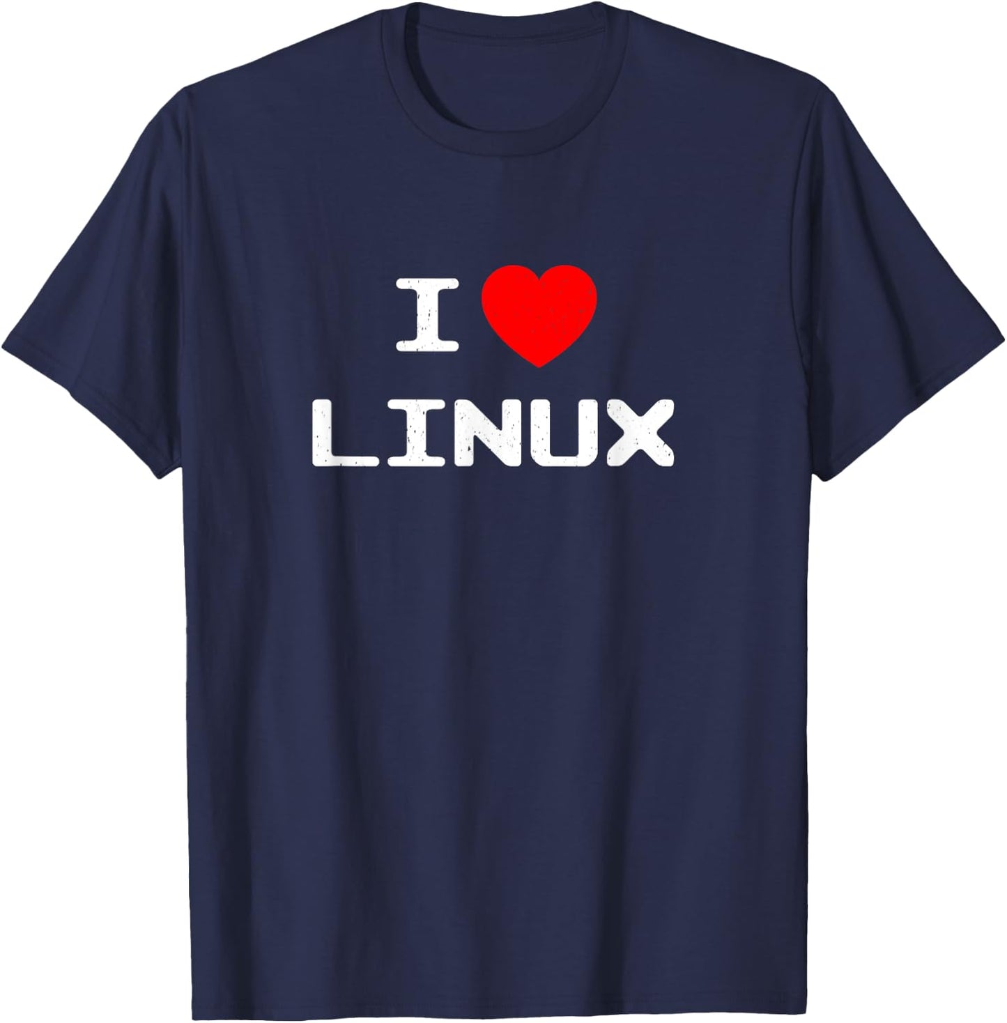 I Love Linux Nerd Geek Sysadmin IT Person Programmer Gift T-Shirt - T-Shirt | Navy