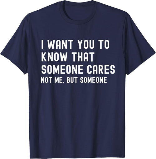 I Want You to Know That Someone Cares - Sarcastic