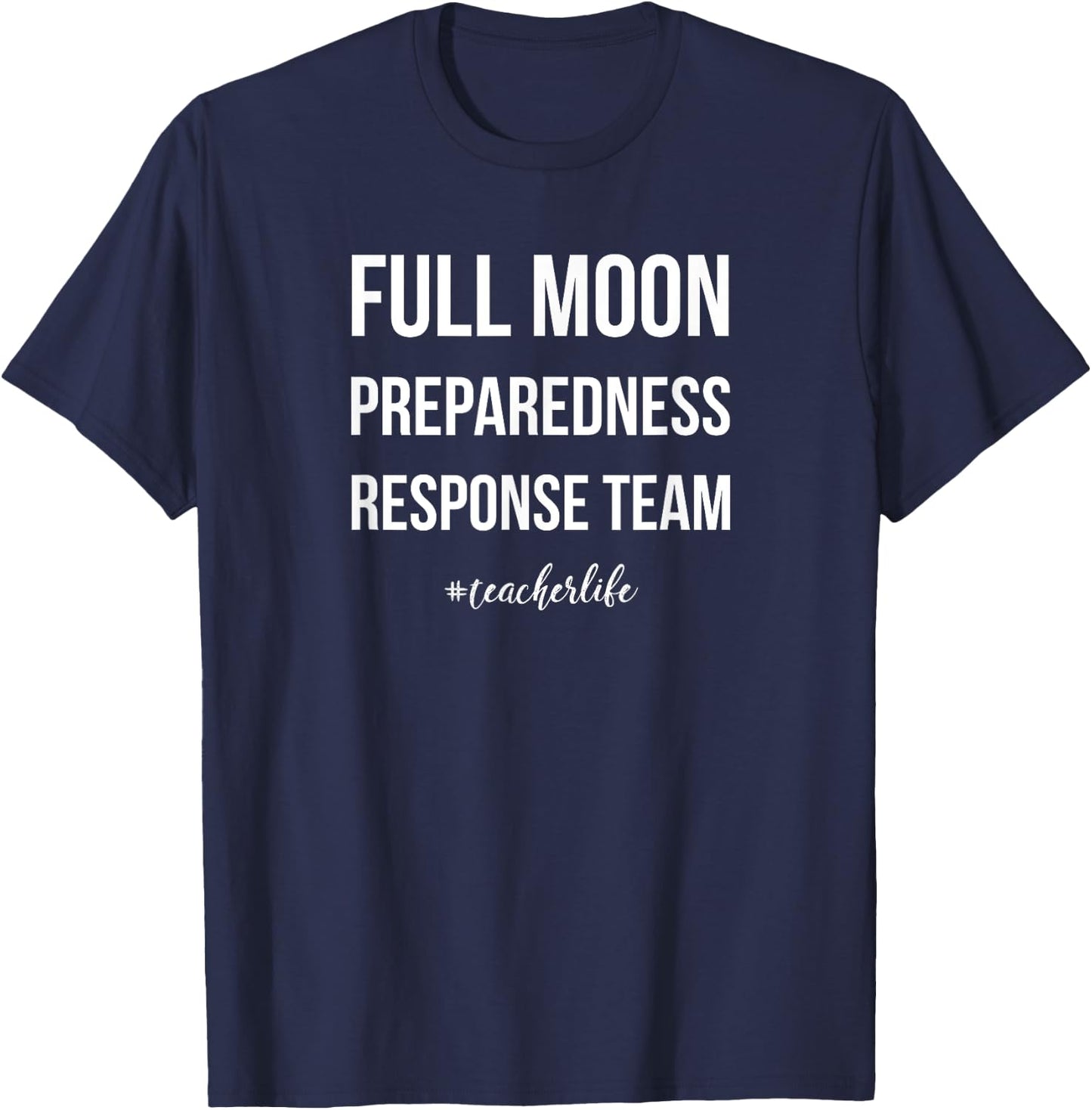 Teacher Shirt Full Moon Response Team Funny Gift Light Women T-Shirt - T-Shirt | Navy
