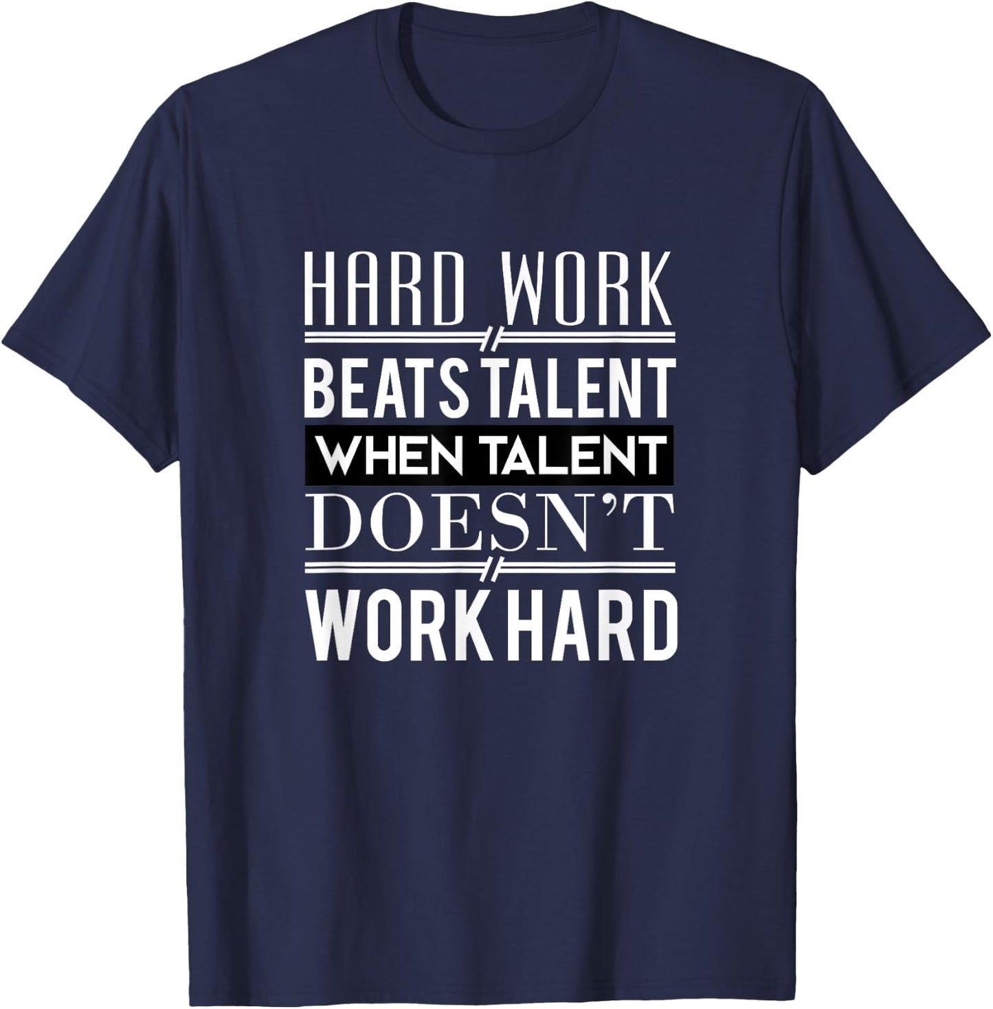 Hard Work Beats Talent T-Shirt - T-Shirt | Navy